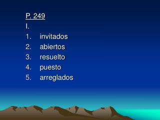 P. 249 I. invitados abiertos resuelto puesto arreglados