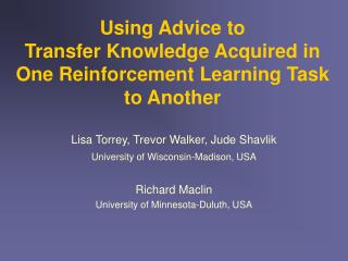 Using Advice to Transfer Knowledge Acquired in One Reinforcement Learning Task to Another