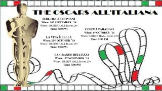 IERI, OGGI E DOMANI When: 10 th SEPTEMBER ‘ 14 Where: GREEN HALL Room 239 Time: 5:00 PM
