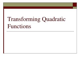 Transforming Quadratic Functions