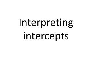 Interpreting intercepts