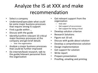 Analyze the IS at XXX and make recommendation