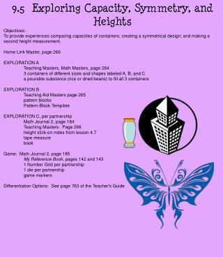 9.5 Exploring Capacity, Symmetry, and Heights O bjectives: