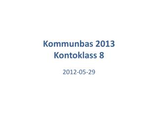 Kommunbas 2013 Kontoklass 8