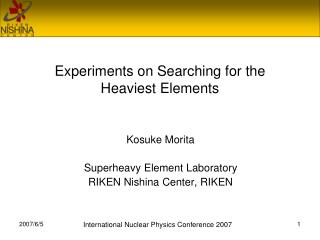 Experiments on Searching for the Heaviest Elements