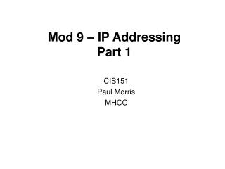 Mod 9 – IP Addressing Part 1