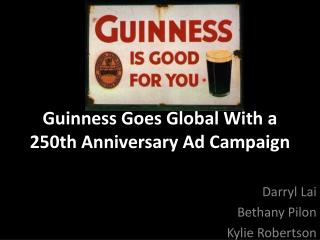 Guinness Goes Global With a 250th Anniversary Ad Campaign