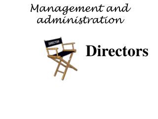 Management and administration