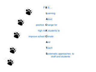 P B S… L earning A bout positive C hange for