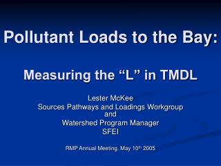 Pollutant Loads to the Bay: Measuring the “L” in TMDL