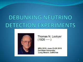 DEBUNKING NEUTRINO DETECTION EXPERIMENTS