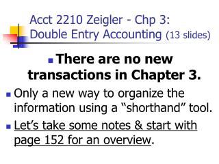 Acct 2210 Zeigler - Chp 3: Double Entry Accounting ( 13 slides)