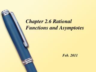 Chapter 2.6 Rational Functions and Asymptotes