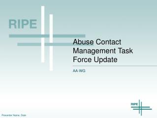 Abuse Contact Management Task Force Update