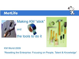 Making KM “stick” and the tools to do it