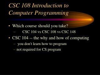 CSC 108 Introduction to Computer Programming