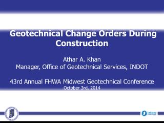 Geotechnical Change Orders During Construction Athar A. Khan