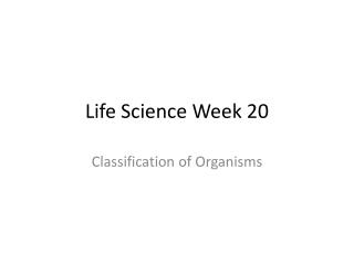 Life Science Week 20