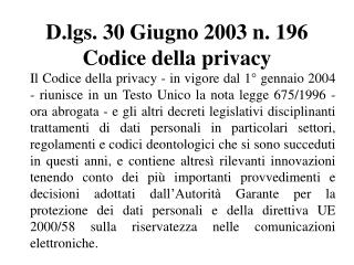 D.lgs. 30 Giugno 2003 n. 196 Codice della privacy