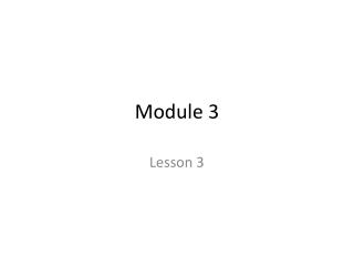 Module 3