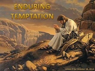 ENDURING TEMPTATION