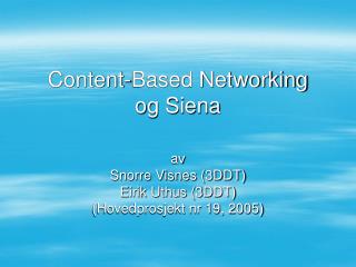Content-Based Networking og Siena