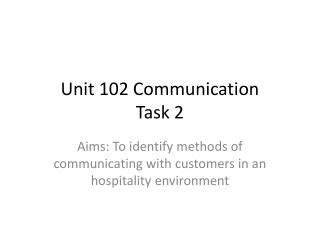 Unit 102 Communication Task 2