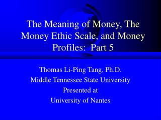 The Meaning of Money, The Money Ethic Scale, and Money Profiles: Part 5