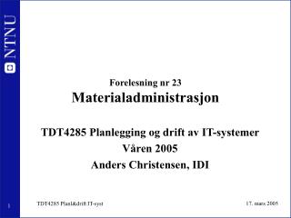 Forelesning nr 23 Materialadministrasjon