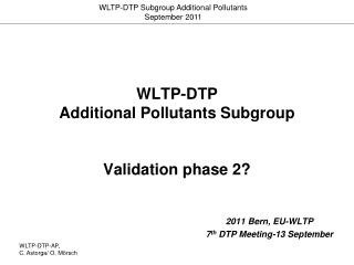 WLTP-DTP Additional Pollutants Subgroup Validation phase 2?