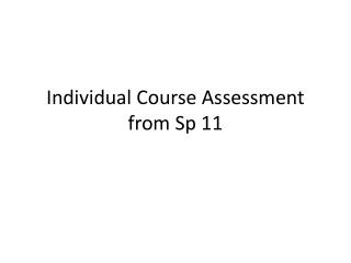 Individual Course Assessment from Sp 11