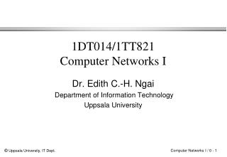 1DT014/1TT821 Computer Networks I