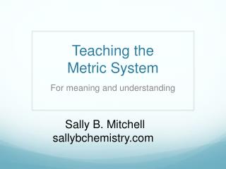 Teaching the Metric System