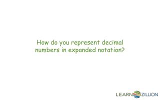 How do you represent decimal numbers in expanded notation?