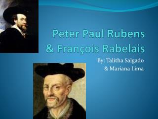 Peter Paul Rubens &amp; François Rabelais