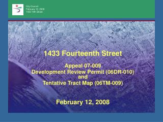 1433 Fourteenth Street Appeal 07-009 Development Review Permit (06DR-010) and