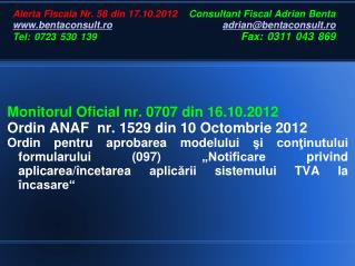 Monitorul Oficial nr. 0707 din 16.10.2012 Ordin ANAF nr. 1529 din 10 Octombrie 2012