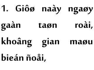 1. Giôø naày ngaøy gaàn taøn roài, khoâng gian maøu bieán ñoåi,
