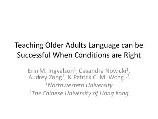 Teaching Older Adults Language can be Successful When Conditions are Right