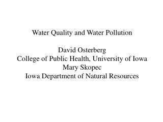 Water Quality and Water Pollution David Osterberg