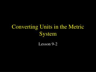 Converting Units in the Metric System