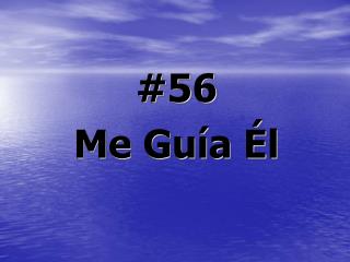 #56 Me Guía Él