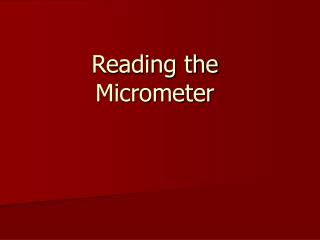 Reading the Micrometer