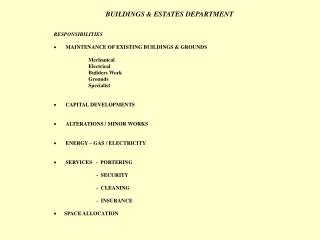 BUILDINGS &amp; ESTATES DEPARTMENT RESPONSIBILITIES · MAINTENANCE OF EXISTING BUILDINGS &amp; GROUNDS
