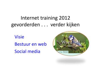 Internet training 2012 gevorderden . . . verder kijken