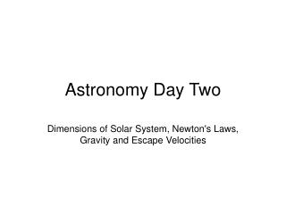 Astronomy Day Two