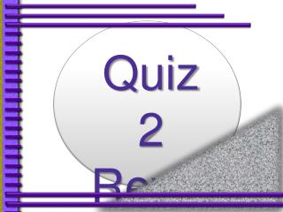 Quiz 2 Review