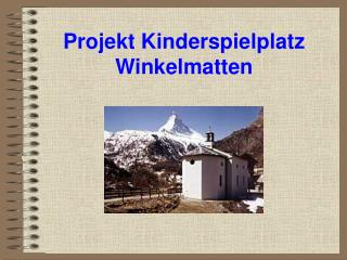 Projekt Kinderspielplatz Winkelmatten