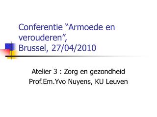 Conferentie “Armoede en verouderen”, Brussel, 27/04/2010