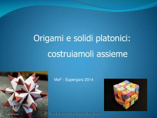 Origami e solidi platonici: costruiamoli assieme